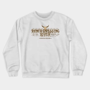 Ranch Dressing Crewneck Sweatshirt